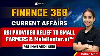 Finance Current Affairs for RBI Grade B 2025 Preparation | Banking Current Affairs 2025 |Finance 360