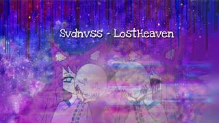 Svdnvss - LostHeaven (animation music video)