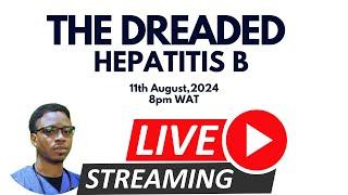 THE DREADED HEPATITIS B