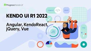 Kendo UI R1 2022 Release Webinar | Angular, KendoReact, jQuery, Vue