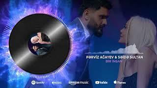 Saida Sultan və  Pərviz Ağayev - Bir İnsan (Rəsmi musiqi audiosu)