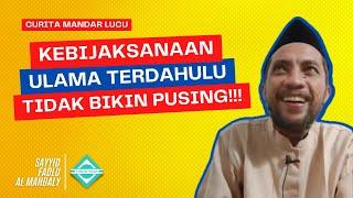 CERAMAH MANDAR - Ulama Terdahulu, di Surga Ada Baupiapi???