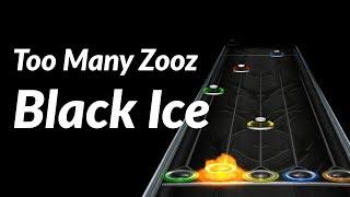 Too Many Zooz - Black Ice | Clone Hero Chart Preview