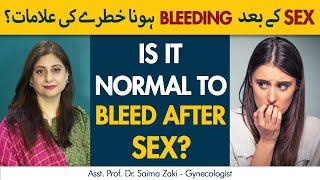 Is It Normal To Bleed After Intercourse? | Vaginal Bleeding After Sex