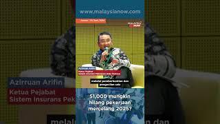 51,000 mungkin hilang pekerjaan menjelang 2025? | 20 Sept 2024 #news #berita