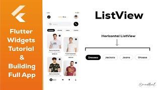 Flutter ListView Widget  - Flutter Widgets Tutorial & Building Full App - Tutorial for Beginners -