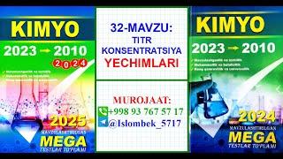 Mega kimyo yechimlari. 32-mavzu. Titr konsentratsiya. +998 93 767 57 17. Islombek Ko'charov