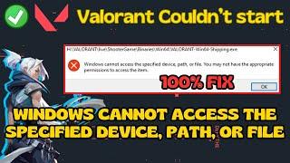 Windows cannot access the specified device path or file Valorant Fix