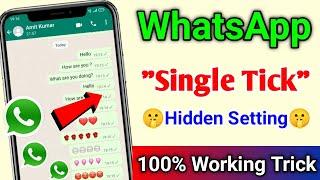 How To Show Single Tick On WhatsApp !! How To Show Offline On WhatsApp !! Single Tick Kaise Dikhaye