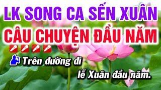 Karaoke Liên Khúc Nhạc Xuân Song Ca Beat | Câu Chuyện Đầu Năm | Tâm Sự Nàng Xuân