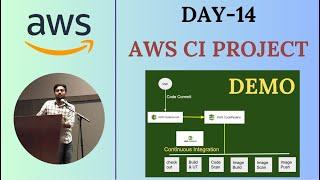 Day-14 | AWS END TO END CI | REALTIME PROJECT | DEMO WITH NOTES | #aws #devops #abhishekveeramalla