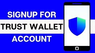 How to Sign Up Trust Wallet Account 2024? Create New Trust Wallet Account