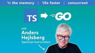 TypeScript is being ported to Go | interview with Anders Hejlsberg