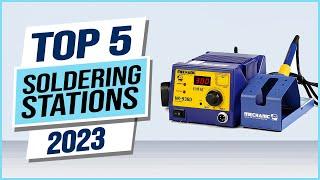 Top 5 Best Soldering Stations 2024