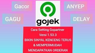 Cara Setting Gopartner Versi 1.53.3 !!! BIKIN SINYAL KENCENG TERUS & MEMPERMUDAH MENDAPATKAN ORDERAN