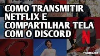 COMO COMPARTILHAR A NETFLIX SEM TELA PRETA NO DISCORD 2024 (Netflix, Discord, Prime video e etc)