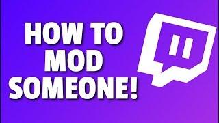 How To Mod Someone On Twitch