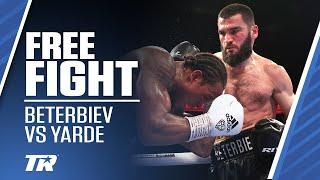Beterbiev & Yarde Go Toe-To-Toe | FREE FIGHT | Artur Beterbiev vs Anthony Yarde