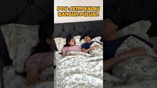 KETIKA ISTRI BANGUN DULUAN 