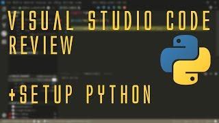 VISUAL STUDIO CODE - REVIEW E TUTORIAL in ITALIANO (CON SETUP PER PYTHON !)