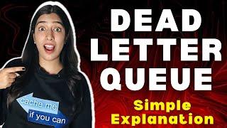 Dead Letter Queue! Simple but Important concept of HLD that you should know! With Example!