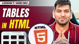 HTML Tables: Rows, Columns, and Advanced Attributes | MERN Stack Web Development || Episode - 7