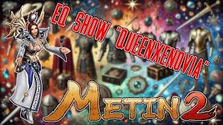 EQ Show "QueenXenovia" ! | Metin2 DE Germania