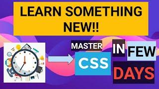 Learn Something New | Learn Complete CSS In Just Few Days | Best Free Course In Hindi