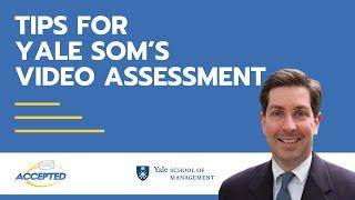 Tips for Yale SOM’s Video Assessment From Assistant Dean of Admissions