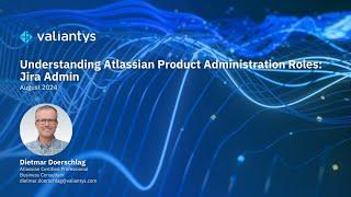 Understanding Atlassian Product Administration Roles Jira Admin | August 2024