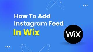 How To Add Instagram Feed In Wix Website