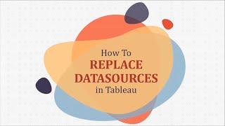 How to Replace Data Sources in Tableau