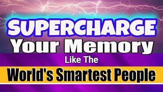 Supercharge Your Memory To Remember What You Study