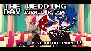 The Wedding Day [[ Countryhumans ]] (( Israel  X Usa  )) || + Announcement || BAD GRAMMAR 