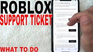   What To Do With Roblox Support Ticket 