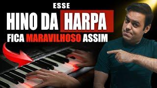 Toque ASSIM esse hino da harpa, fica MARAVILHOSO (Aula de Teclado)