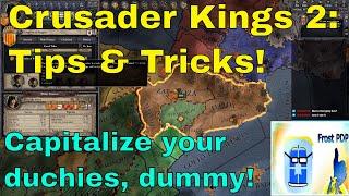 CK2 Tips:  Capitalize Your Duchies, Dummy!