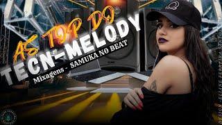 PLAYLIST| TECNO-MELODY | As Mais Tocadas (Mixg @SamukaPerfect)