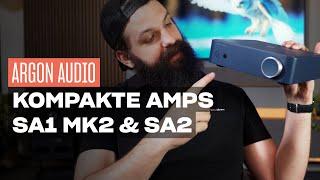 Die kompakten Amps von Argon Audio: SA1 MK2 & SA2