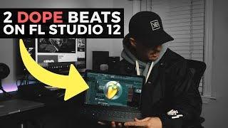 MAKING TRAP BEATS ON FL STUDIO 12 *2 DOPE BEATS* | First time making a trap beat on FL Studio 12