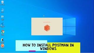 How to download and install postman in windows