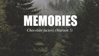 Memories - Chocolate factory (Maroon 5) Version (Lyric Video)