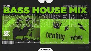 Bass House & UK Garage Bass Mix 2024  | EAR #335