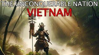 Why No One Could Conquer Vietnam - 2000 Years Of Fighting For Independence