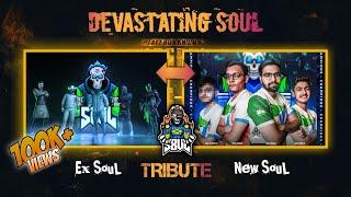 Devastating SouL | Ex SouL to New SouL Tribute #soul #todfod