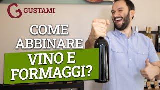 Come abbinare vino e formaggi?