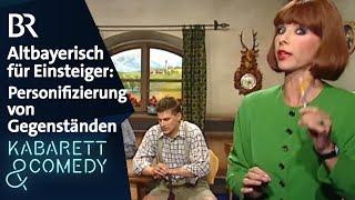 Altbayerisch für Einsteiger: Personifizierung von Gegenständen | Die Komiker | BR Kabarett & Comedy