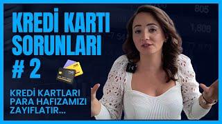 CREDIT CARD PROBLEMS #2 CREDIT CARDS WEAKEN YOUR MONEY MEMORY | Money Talks with Fulya Çalar