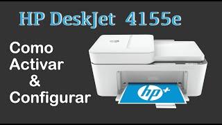 HP DeskJet 4155e. Activación y configuración en Español