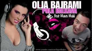 Olja Bajrami - Pola Balkana zna da sam sama